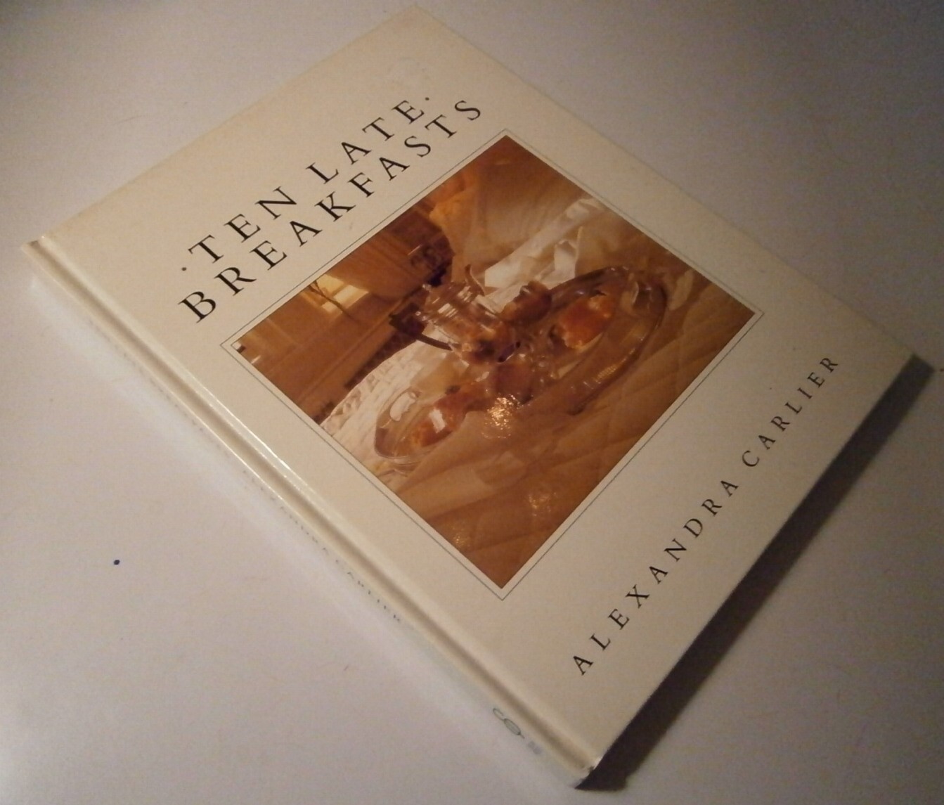 Ten Late Breakfasts by Alexandra Carlier (Ebury Press UK, 1988) Hardcover VG