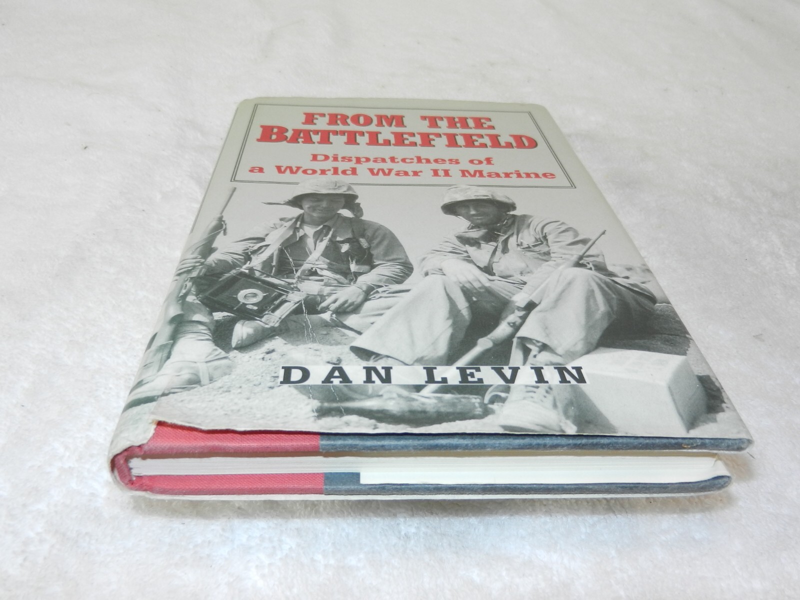 WW II Marine Correspondent: Saipan, Tinian, Iwo Jima “FROM THE BATTLEFIELD”