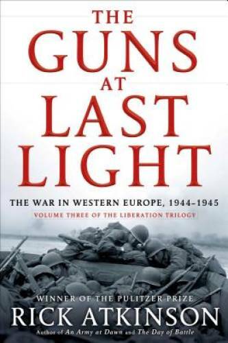 The Guns at Last Light: The War in Western Europe, 1944-1945 (The Liberat – GOOD
