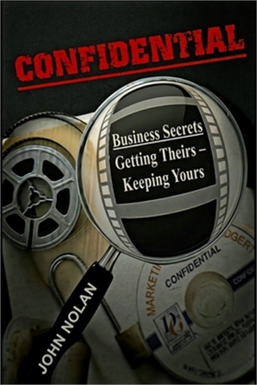 Confidential: Business Secrets, Getting Theirs – Keeping Yours (Paperback or Sof