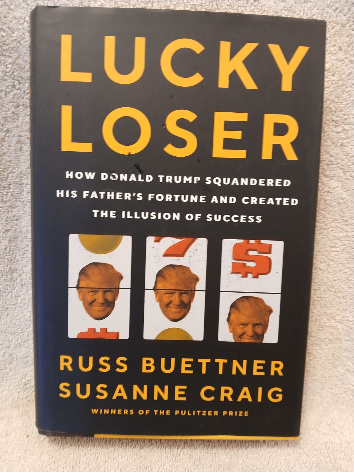 LUCKY LOSER by Russ Buettner & Susanne Craig 1st Printing HC w/DJ