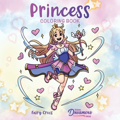 Princess Coloring Book: For Kids Ages 4-8, 9-12 by Young Dreamers Press: New