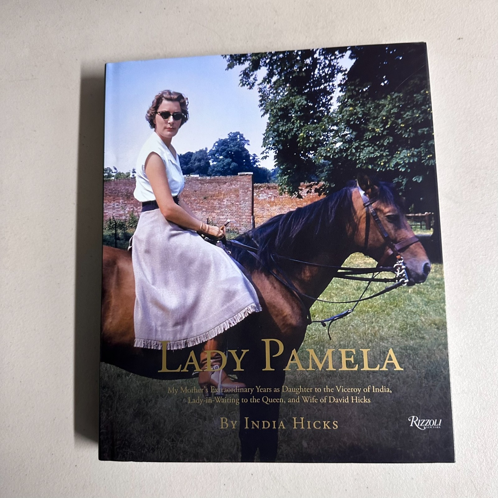 Lady Pamela : My Mother’s Extraordinary Years As Daughter to the Viceroy of…
