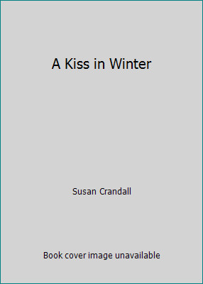 A Kiss in Winter by Susan Crandall
