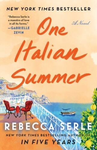 One Italian Summer: A Novel – Paperback By Serle, Rebecca – GOOD