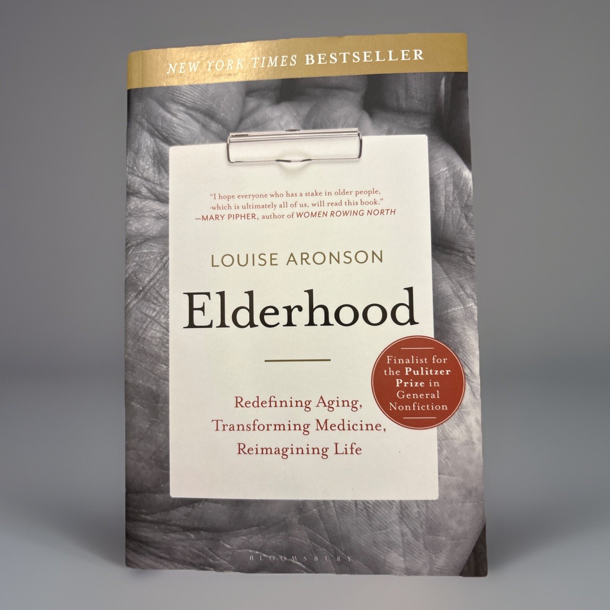 Elderhood: Redefining Aging, Transforming Medicine, Reimagining Life by Aronson