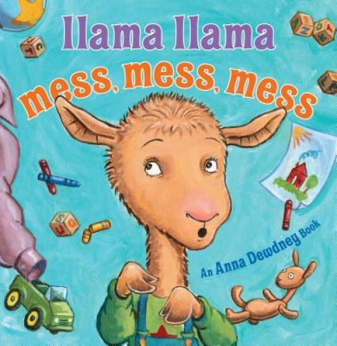 Llama Llama Mess Mess Mess – Hardcover By Dewdney, Anna – GOOD