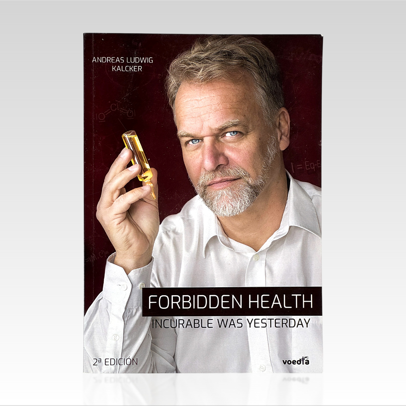 2018 ANDREAS LUDWIG KALCKER. Forbidden Health. Incurable Was Yesterday. PB LN