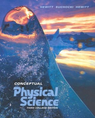 Conceptual Physical Science by Paul G. Hewitt; John Suchocki; Leslie A. Hewitt