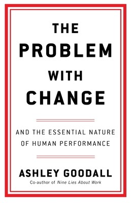 Ebury Press The Problem With Change. by Goodall, Ashley