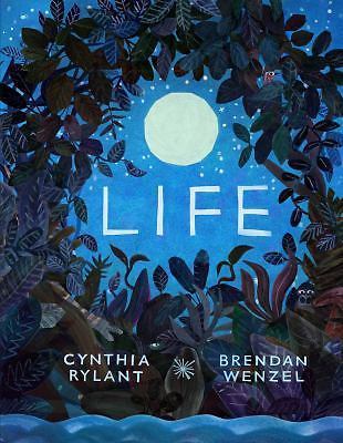 Life – Hardcover By Rylant, Cynthia – GOOD