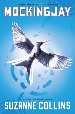 Mockingjay (The Final Book of The Hunger Games) by Collins, Suzanne