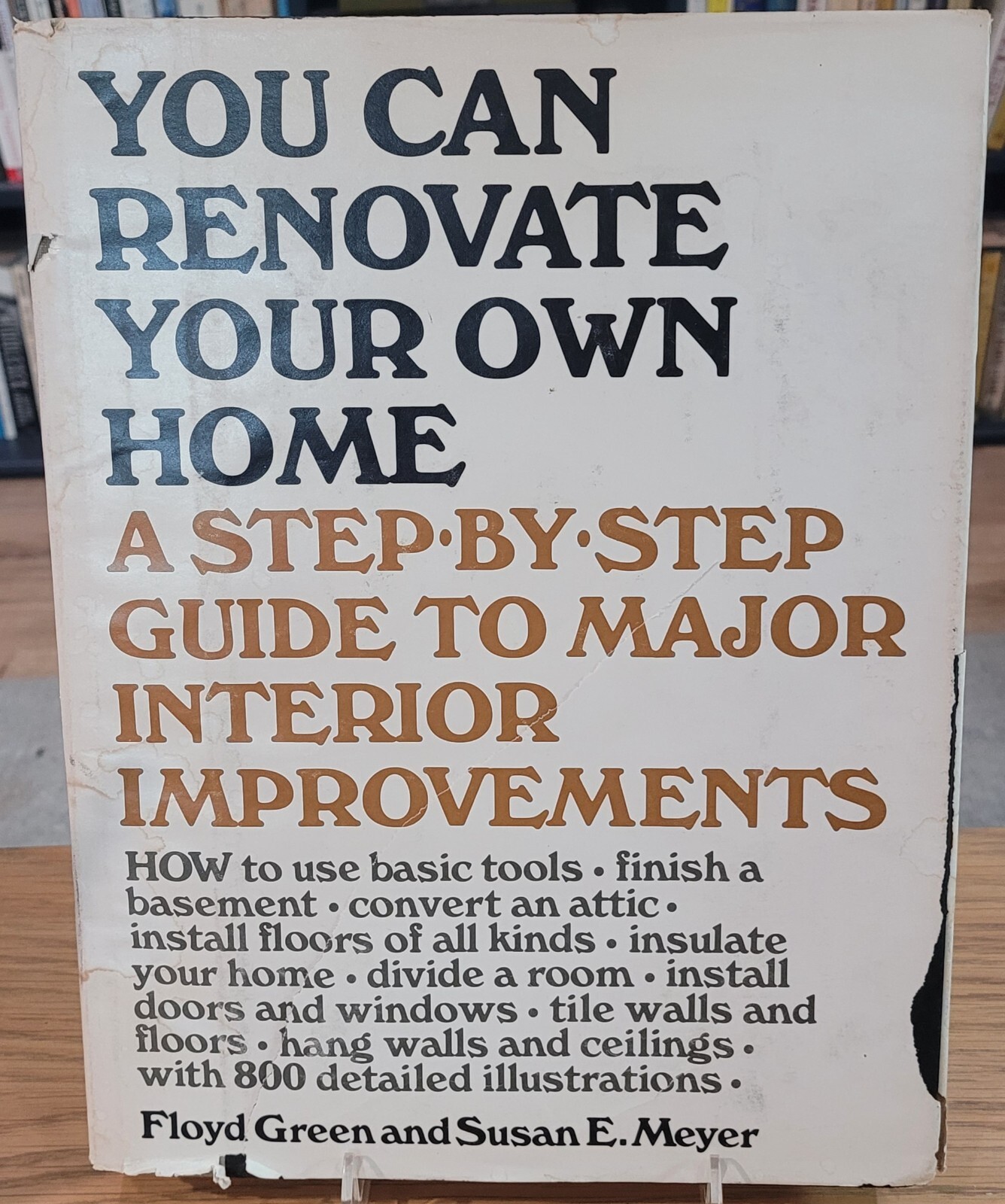 You Can Renovate Your Own Home by Floyd Green & Susan E. Meyer