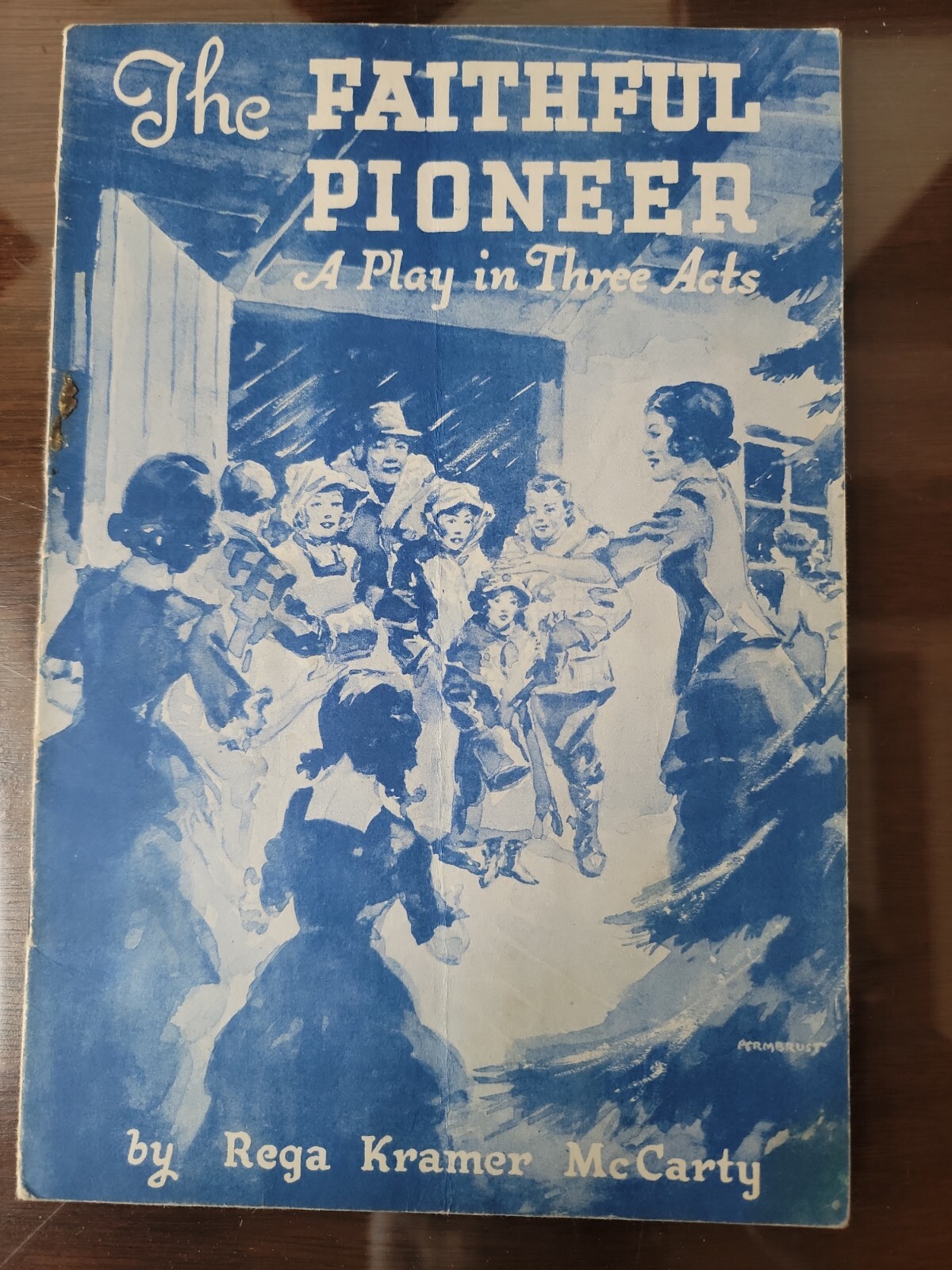 The Faithful Pioneer Rega K. McCarty Vintage Play Script Drama Three Acts