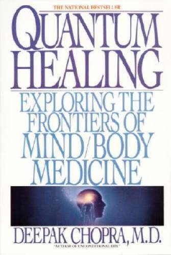 Quantum Healing: Exploring the Frontiers of Mind/Body Medicine – VERY GOOD