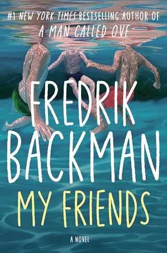 My Friends: A Novel – Hardcover, by Backman Fredrik – Very Good