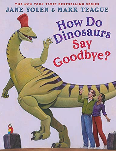 How Do Dinosaurs Say Goodbye? – Hardcover By Yolen, Jane – VERY GOOD