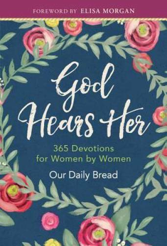God Hears Her: Devotionals by Women for Women – Hardcover – GOOD
