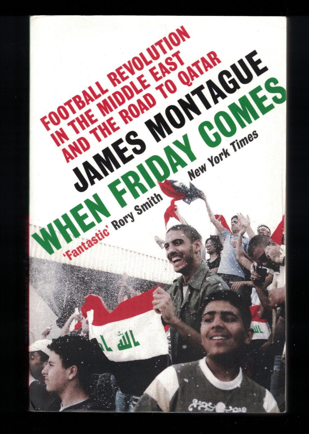 “When Friday Comes” by James Montague 2022 Ebury Press PB Football Revolution