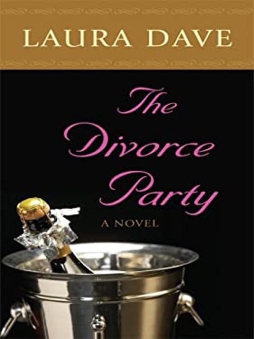 The Divorce Party Hardcover Laura Dave