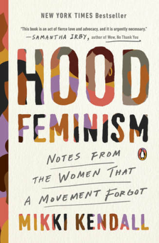 Hood Feminism: Notes from the Women That a Movement Forgot – Paperback – GOOD