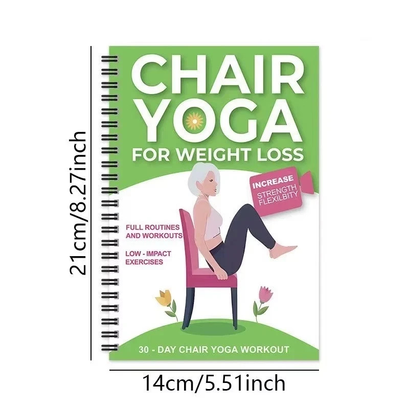 Chair Yoga for Weight Loss: a Collection of 50+ Low-Impact Exercises for Seniors