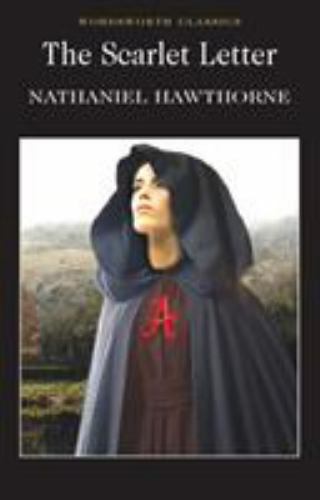 Scarlet Letter; Wordsworth Classics – paperback, Nathaniel Hawthorne, 1853260290
