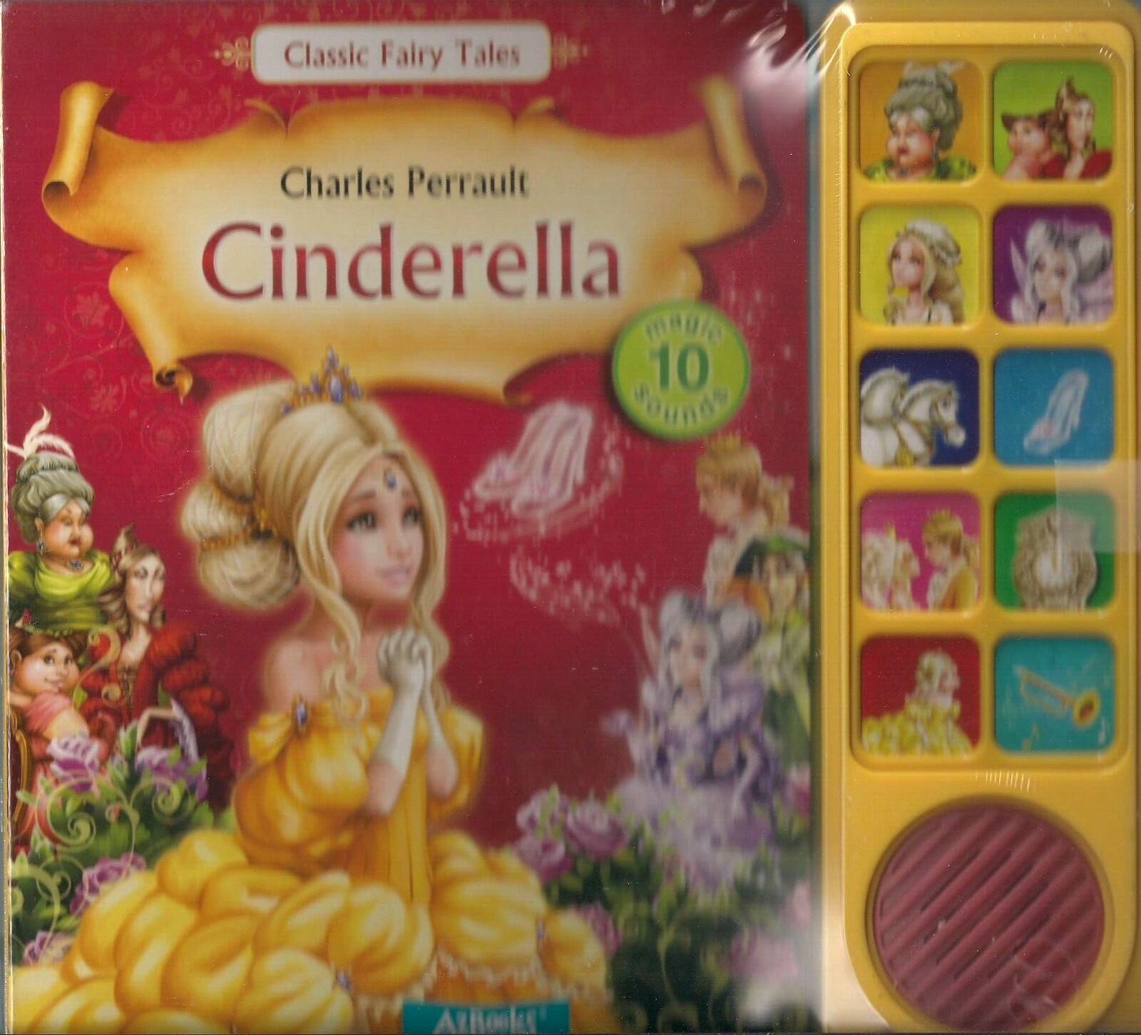 Classic Fairy Tales: Cinderella by AZ Books Staff 2012 Board Book New w/ Sounds