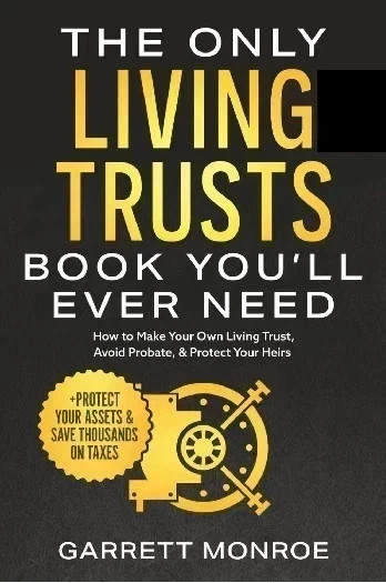 The Only Living Trusts Book You’Ll Ever Need