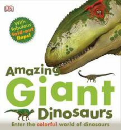 Amazing Giant Dinosaurs by