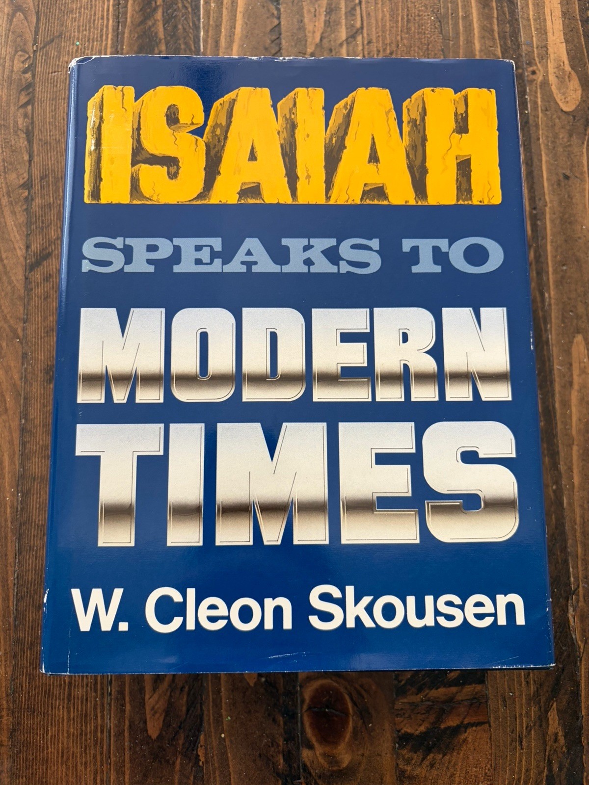 Isaiah Speaks to Modern Times by W. Cleon Skousen Mormon LDS HCDJ