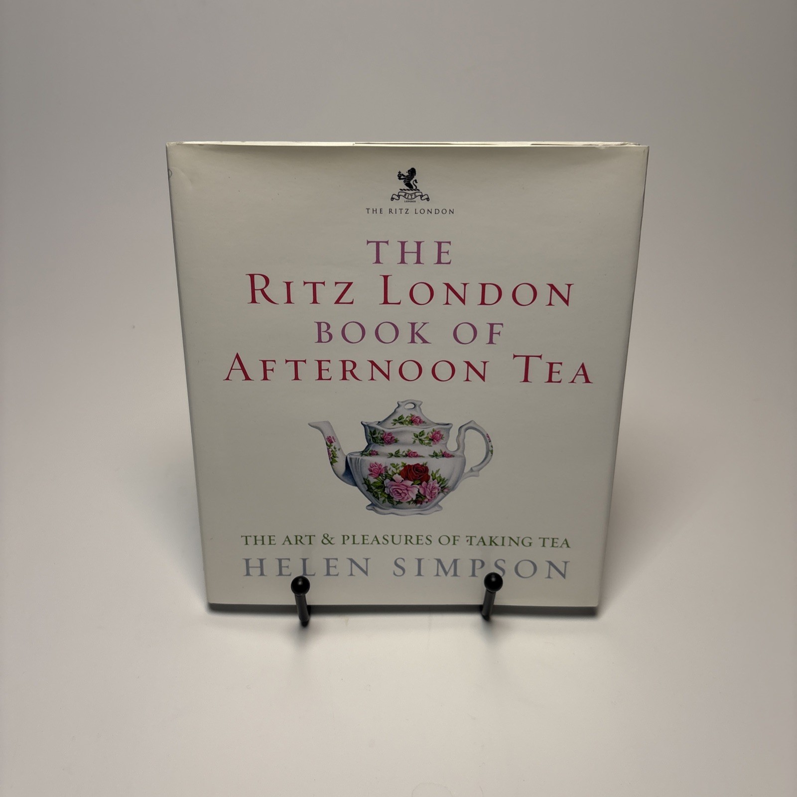 Ritz London Book of Afternoon Tea: Art and Pleasures of Taking Tea Ebury Press