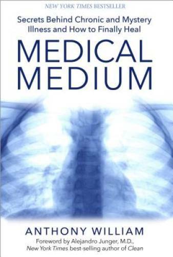 Medical Medium: Secrets Behind Chronic and Mystery Illness and How t – VERY GOOD