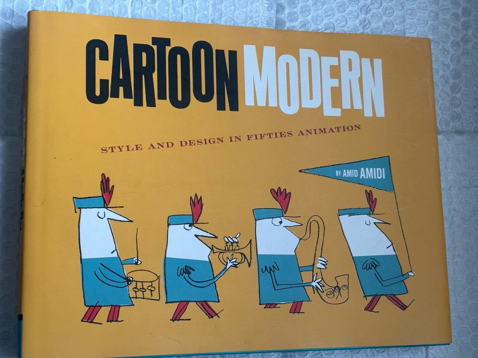 CARTOON MODERN: STYLE & DESIGN IN 1950’s ANIMATION by: Amid Amidi Mid Century