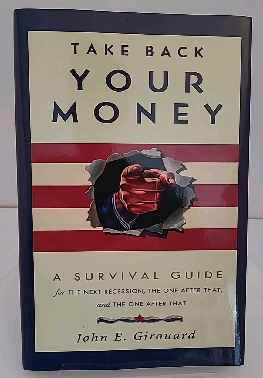 Take Back Your Money John E. Girouard Recession Survival Guide Finance Book HC