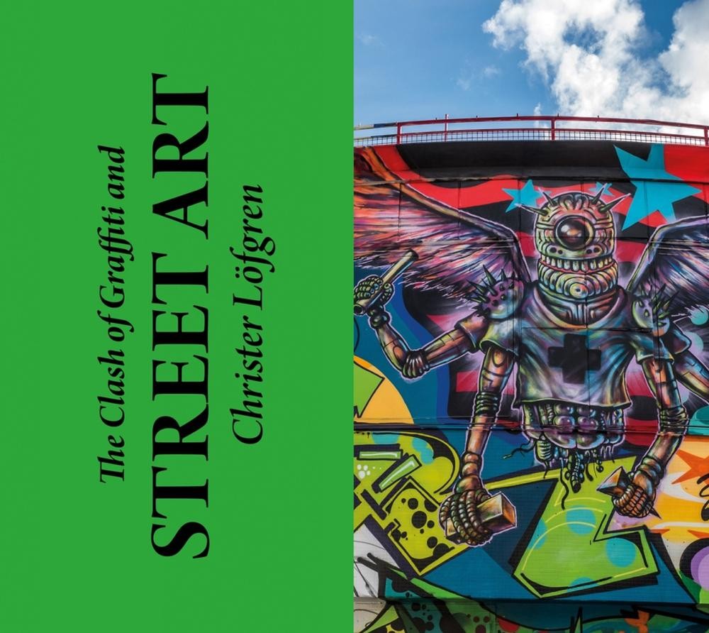 The Clash of Graffiti and Street Art by Christer L?fgren (English) Hardcover Boo
