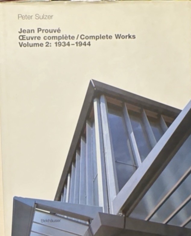 Jean Prouvé – Œuvre complète / Complete Works: Volume 2: 1934–1944 (F…