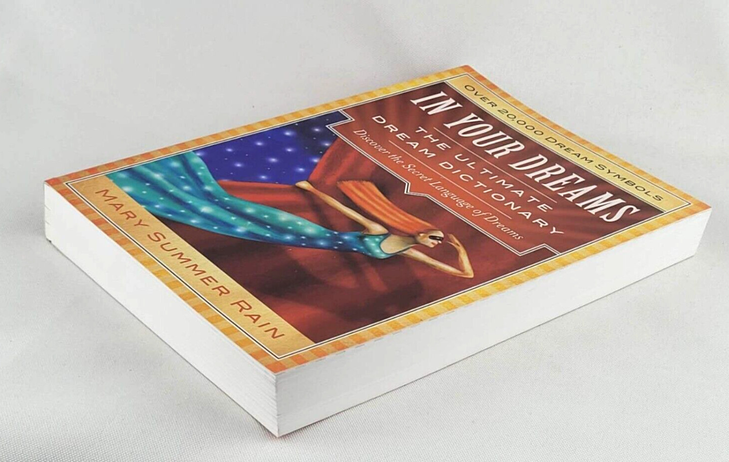 IN YOUR DREAMS The Ultimate Dream Dictionary by Mary Summer Rain (Author) NEW