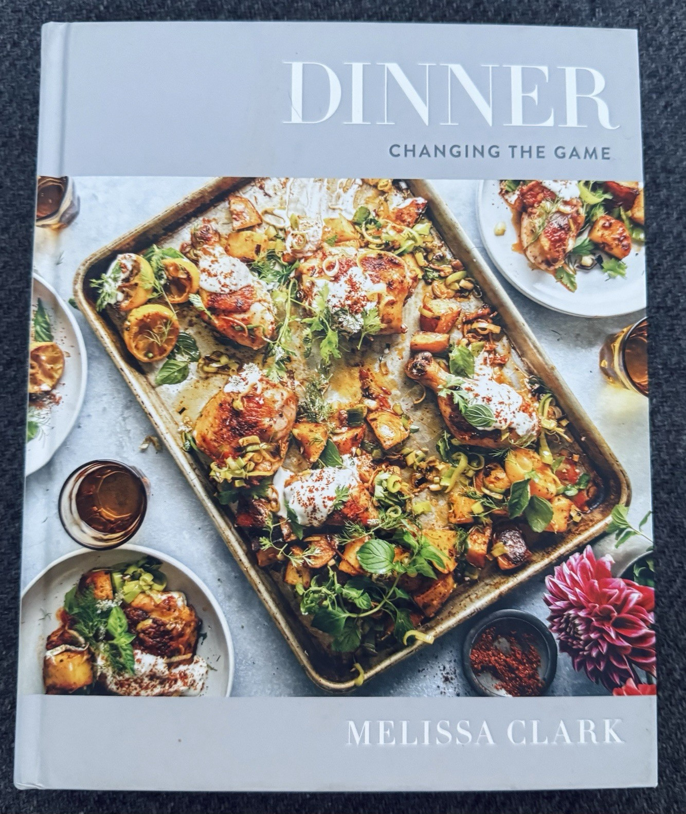 Dinner: Changing the Game Cookbook 1st Edition Melissa Clark Hardcover 2017