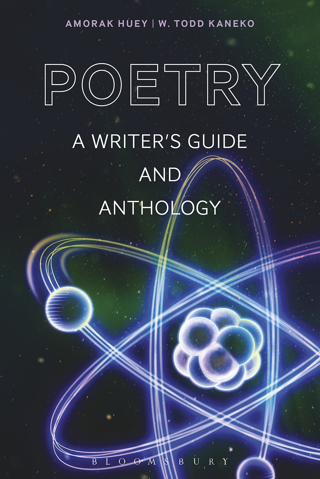 Poetry: A Writers’ Guide and Anthology (Bloomsbury Writers’ Guides and Ant…