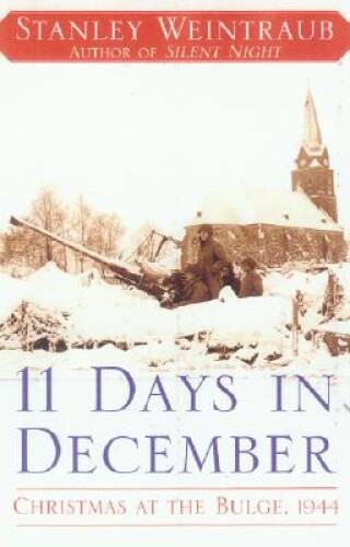 11 Days in December: Christmas at the Bulge, 1944 – Hardcover – VERY GOOD