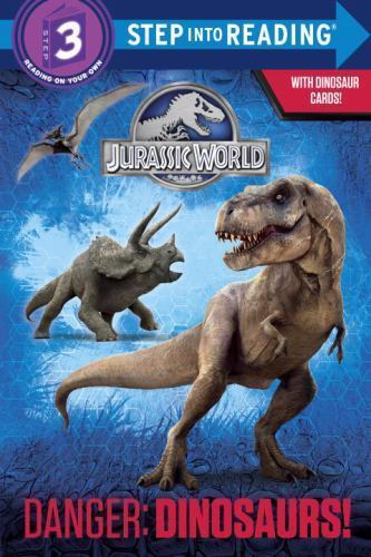 Danger: Dinosaurs! (Jurassic World) by Courtney Carbone (2015, Picture Book)