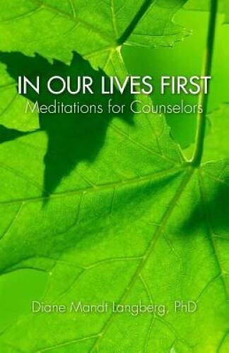 In Our Lives First: Meditations for Counselors – Paperback – GOOD