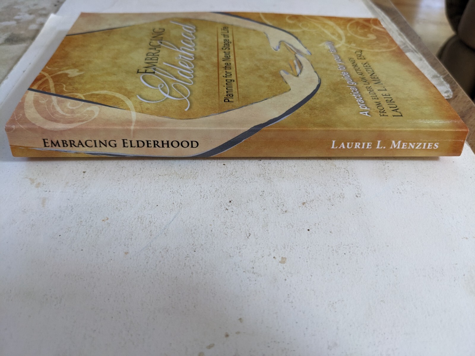 Embracing Elderhood : Planning for the Next Stage of Life Laurie
