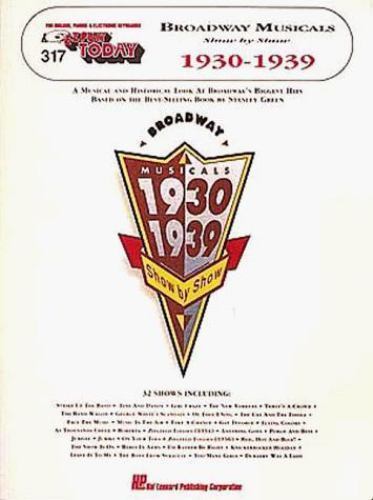 317. Broadway Musicals Show by Show – 1930-1939 by Stanley Green