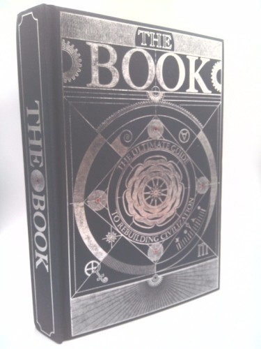 The Book. The Ultimate Guide to Rebuilding a Civilization – Inspirational…