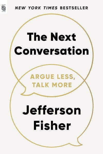 Next Conversation : Argue Less, Talk More, Paperback by Fisher, Jefferson, Li…