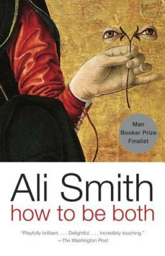 How to be both: A novel – Paperback By Smith, Ali – GOOD