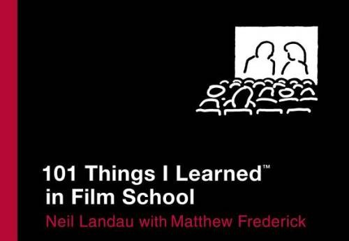101 Things I Learned in Film School – Hardcover By Neil Landau – VERY GOOD