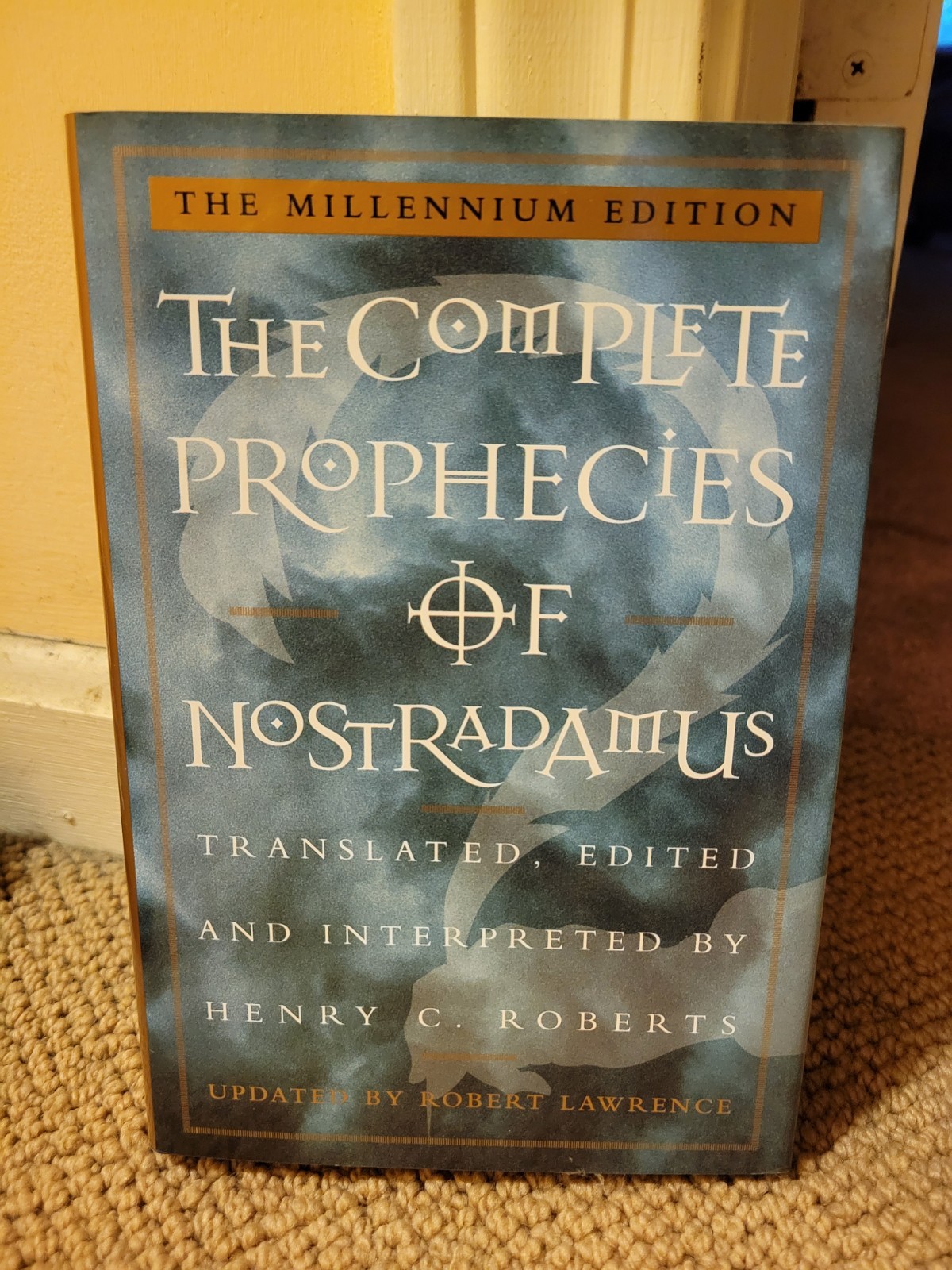 The Complete Prophecies of Nostradamus Millennium Edition Unabridged Hardcover